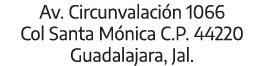 Av. Circunvalaci n 1066 Col Santa M nica C.P. 44220 Guadalajara, Jal.
