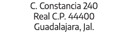 C. Constancia 240 Real C.P. 44400 Guadalajara, Jal.